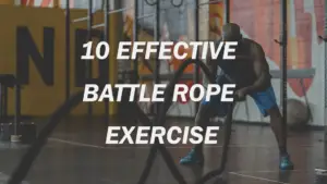 10 effective Battle rope exercise Battle rope